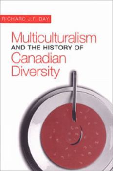 Paperback Multiculturalism and the History of Canadian Diversity Book