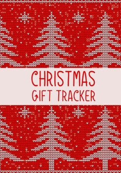 Christmas Gift Tracker: Holiday Shopping List Organizer,Managing Your Christmas Season Gift List(Holiday Notebooks and Planners)