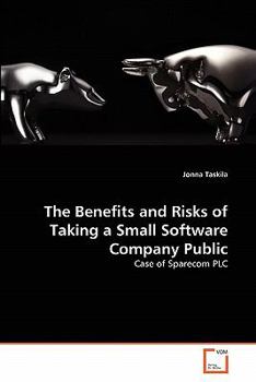 Paperback The Benefits and Risks of Taking a Small Software Company Public Book