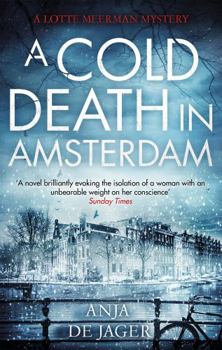 A Cold Death in Amsterdam - Book #1 of the Lotte Meerman