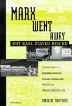 Paperback Marx Went Away--But Karl Stayed Behind Book