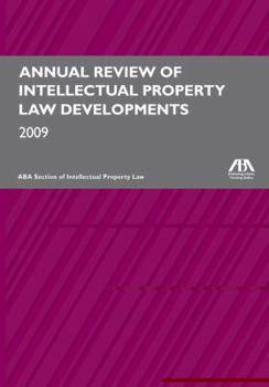Annual Review of Intellectual Property Law Developments