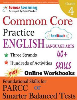Paperback Common Core Practice - 4th Grade English Language Arts: Workbooks to Prepare for the Parcc or Smarter Balanced Test Book