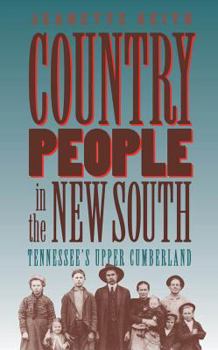Country People in the New South: Tennessee's Upper Cumberland - Book  of the Studies in Rural Culture