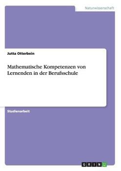 Paperback Mathematische Kompetenzen von Lernenden in der Berufsschule [German] Book