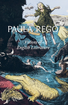 Hardcover Paula Rego: Visions of English Literature Book