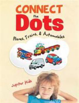 Paperback Connect the Dots: Planes, Trains, & Automobiles Book