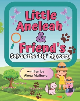 Paperback Little Aneleah & Friends: Solves the 'Big' Mystery Book