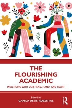 Paperback The Flourishing Academic: Practicing with our Head, Hand, and Heart Book