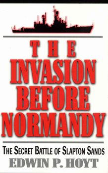 Paperback The Invasion Before Normandy: The Secret Battle of Slapton Sands Book