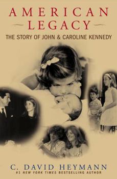 Hardcover American Legacy: The Story of John and Caroline Kennedy Book