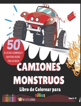 Paperback Camiones Monstruos libro de colorear para niños: 50 de los mas asombrosos y divertidos diseños para colorear (Spanish Edition) [Spanish] Book