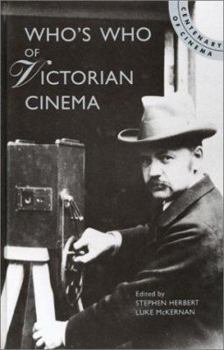 Hardcover Who's Who of Victorian Cinema: A Worldwide Survey Book