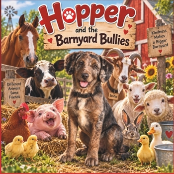 Hopper and the Barnyard Bullies (Hopper Adventures: Big Feelings. Brave Hearts. Little Adventures)