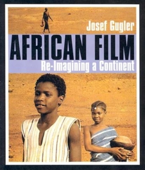 Paperback African Film: Re-Imagining a Continent Book