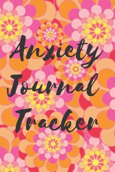 Paperback Anxiety Journal Tracker: Interactive Anxiety Journal and Activity Tracker - Self help worksheet - 106 page - Amazing Design Book
