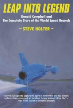 Leap into Legend : Donald Campbell and the Complete Story of the World Speed Records