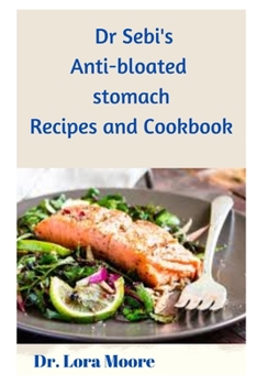 Paperback Dr Sebi's Anti-Bloated Stomach Recipes and Cookbook Book