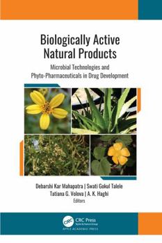 Paperback Biologically Active Natural Products: Microbial Technologies and Phyto-Pharmaceuticals in Drug Development Book