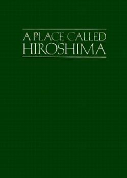 Paperback A Place Called Hiroshima Book