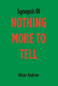 Paperback Synopsis Of nothing more to tell Book