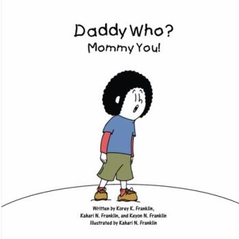 Paperback Daddy Who? Mommy You! Book