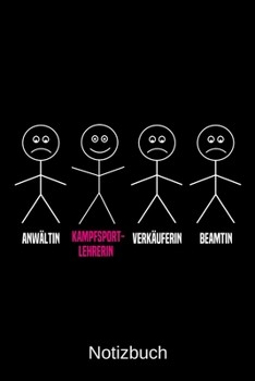 Anwältin Kampfsportlehrerin Verkäuferin Beamtin: A5 Notizbuch für alle Kampfsportlehrerinnen | Liniert 120 Seiten | Geschenk/Geschenkidee zum ... | Ostern | Namenstag (German Edition)