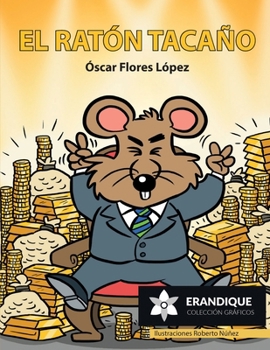 Paperback El ratón tacaño [Spanish] Book