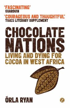 Paperback Chocolate Nations: Living and Dying for Cocoa in West Africa Book