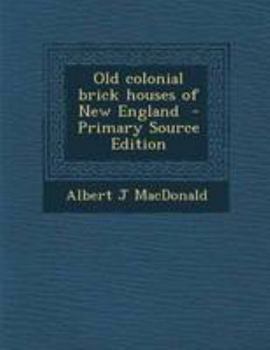 Old Colonial Brick Houses of New England