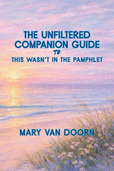 Paperback The Unfiltered Companion Guide to This Wasn't in the Pamphlet Book