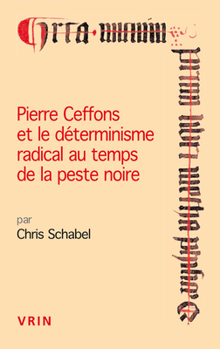 Paperback Pierre Ceffons Et Le Determinisme Radical Au Temps de la Peste Noire [French] Book