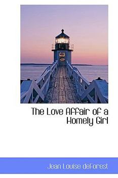 The Love Affair of a Homely Girl