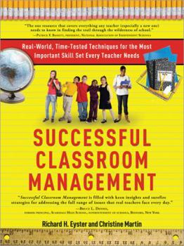 Paperback Successful Classroom Management: Real-World, Time-Tested Techniques for the Most Important Skill Set Every Teacher Needs Book