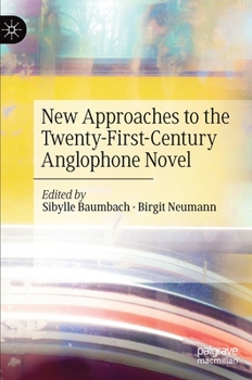 Hardcover New Approaches to the Twenty-First-Century Anglophone Novel Book