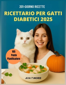 Paperback Ricettario Per Gatti Diabetici 2025 [Italian] Book