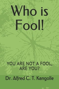 Paperback Who is Fool!: You Are Not a Fool, Are You? Book