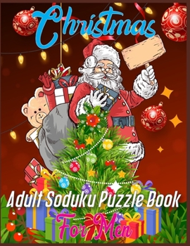 Christmas Adult Soduku Puzzle Book For Men: 220 Soduku Puzzles Easy-Hard-Difficult-Insane-Inhuman - christmas soduku puzzle book for adults - A Brain Challenge Game for Adults Relaxation - christmas s