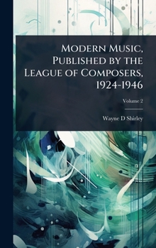 Hardcover Modern Music, Published by the League of Composers, 1924-1946 Book