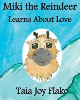 Paperback Miki the Reindeer Learns About Love Book