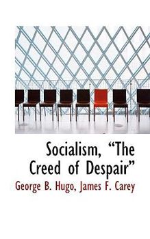 Paperback Socialism, the Creed of Despair Book