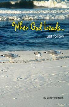Paperback When God Leads...just follow Book