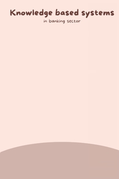 Paperback Knowledge based systems in banking sector Book