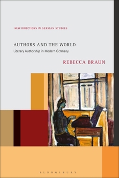 Paperback Authors and the World: Literary Authorship in Modern Germany Book