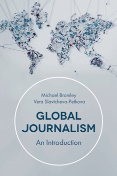 Paperback Global Journalism: An Introduction Book