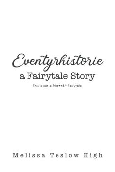 Eventyrhistorie: A Fairytale Story: This Is Not a Fing Fairytale