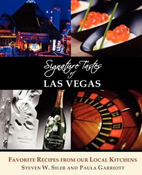 Paperback Signature Tastes of Las Vegas: Favorite Recipes of Our Local Restaurants Book