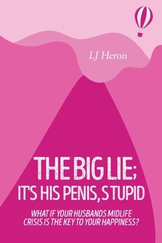 Paperback The Big Lie; It's His Penis, Stupid Book