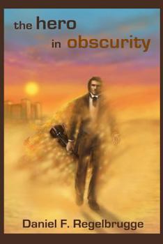 Paperback The Hero in Obscurity Book