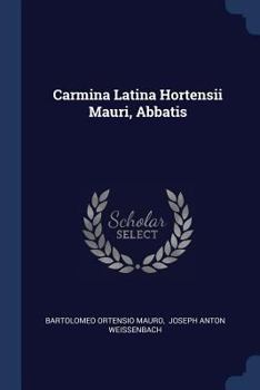 Paperback Carmina Latina Hortensii Mauri, Abbatis Book